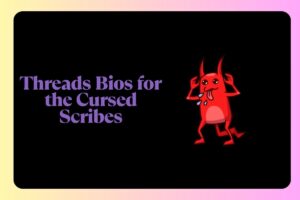 Threads Bios for the Cursed Scribes
