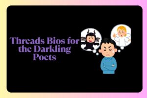 Threads Bios for the Darkling Poets