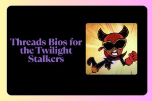 Threads Bios for the Twilight Stalkers