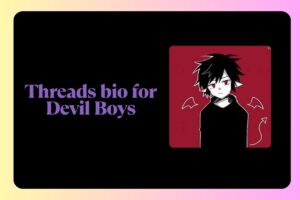 Threads bio for Devil Boys