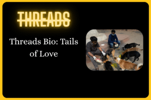 500+ Threads Bio for Dog Lovers