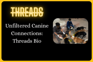 500+ Threads Bio for Dog Lovers