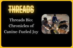 500+ Threads Bio for Dog Lovers