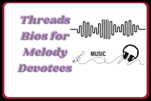 Best Threads Bio for Music Lovers