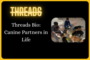 500+ Threads Bio for Dog Lovers
