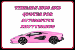 2500+ Threads bios for car lovers