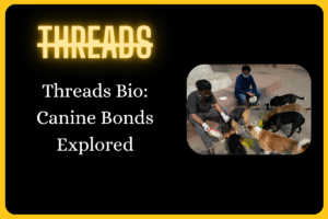 500+ Threads Bio for Dog Lovers