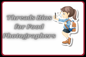Best Threads Bio for Photographer