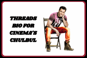 Threads Bio for Salman Khan Fans