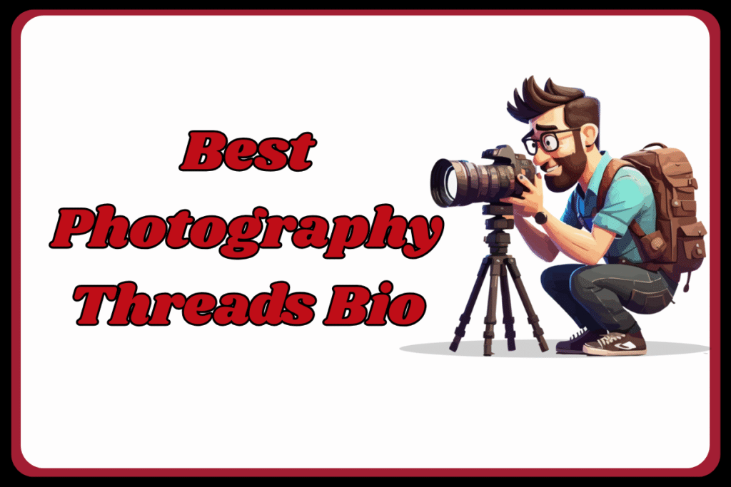 Best Photography Threads Bio