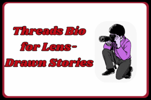 Best Photography Threads Bio