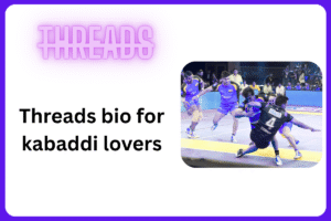 1200+ Threads bios for kabaddi lover