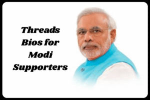 Best Threads Bio for Modi Fan