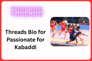 1200+ Threads bios for kabaddi lover