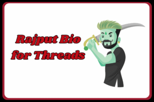 Best Rajput Bio for Threads