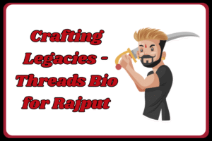 Best Rajput Bio for Threads
