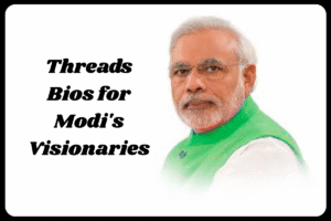 Best Threads Bio for Modi Fan