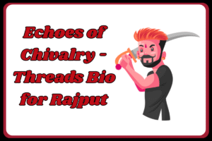 Best Rajput Bio for Threads