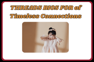 500+ Love Bio for Threads: cute, Best Romantic, And Heart Touching