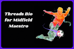 500+ Threads bios for football-lovers