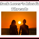 Black Lover’s bios for Threads