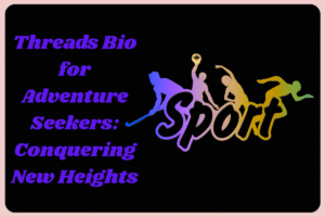 1200+ Threads bios for sports lovers