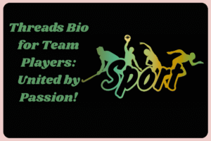 1200+ Threads bios for sports lovers