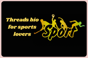 1200+ Threads bios for sports lovers