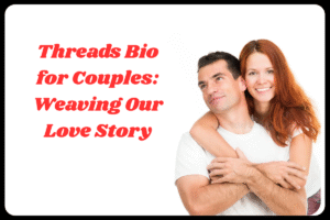 Best Threads Bio For Couple
