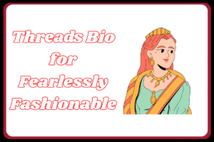 Best Threads bio for queen of your heart