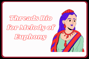 Best Threads bio for queen of your heart