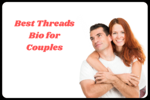 Best Threads Bio For Couple