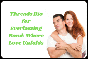 Best Threads Bio For Couple