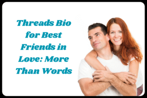 Best Threads Bio For Couple