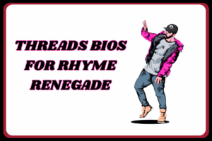 Top 100+ Threads Bios For Rapper
