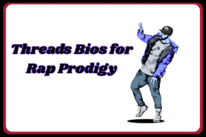 Top 100+ Threads Bios For Rapper