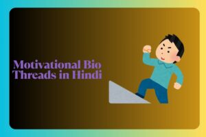 Motivational Bio Threads in Hindi