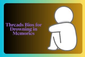 Threads Bios for Drowning in Memories