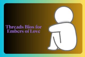 Threads Bios for Embers of Love