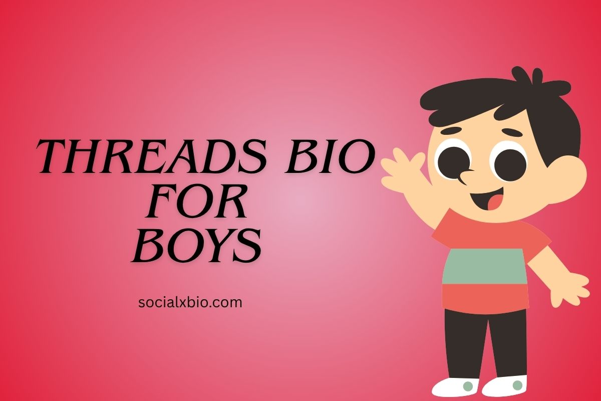 Threads Bio For Boys
